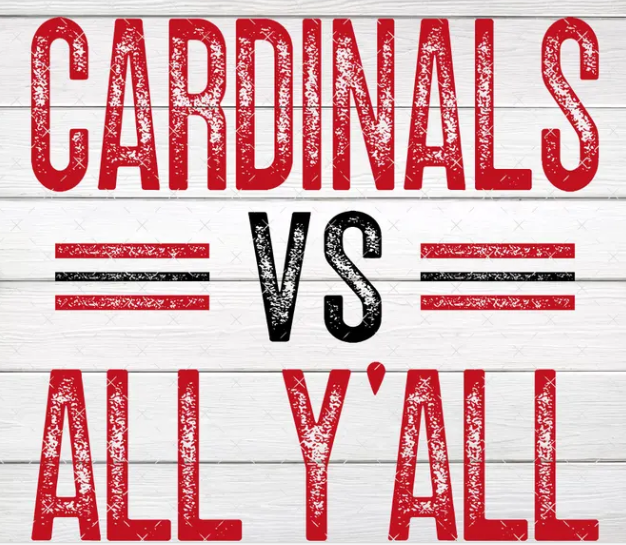 Cardinals VS All Y'All