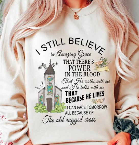 I still Believe Sweatshirt