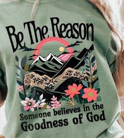 Be the Reason Sweatshirt